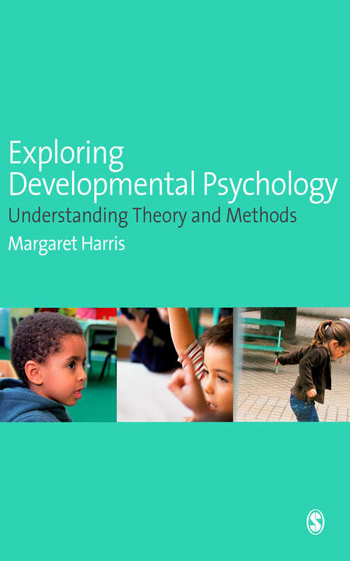 Book cover of Exploring Developmental Psychology: Understanding Theory and Methods