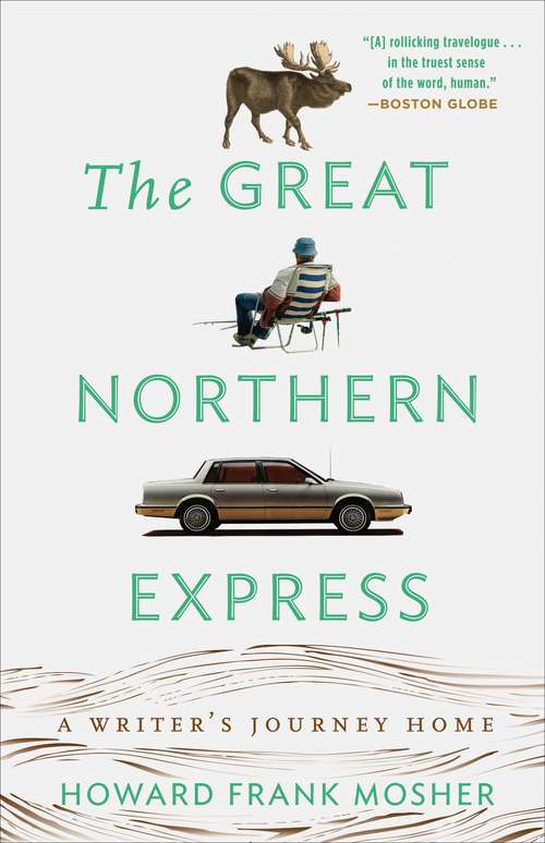 Book cover of The Great Northern Express: A Writer's Journey Home