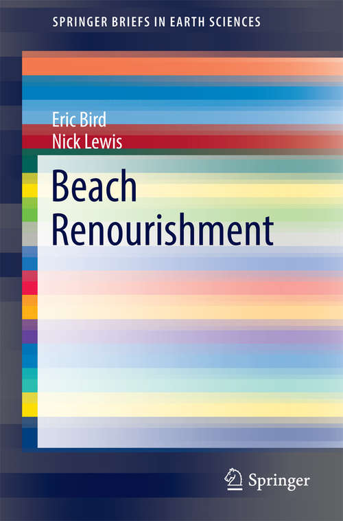 Book cover of Beach Renourishment (SpringerBriefs in Earth Sciences)