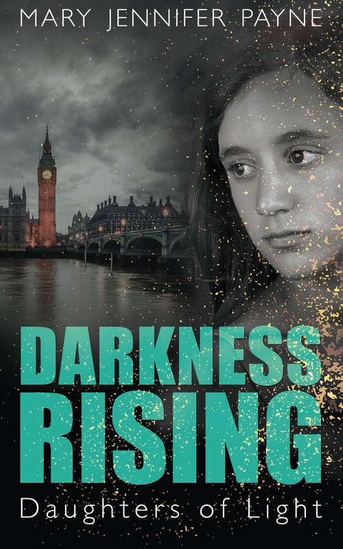 Book cover of Darkness Rising: Daughters of Light (Daughters of Light #3)