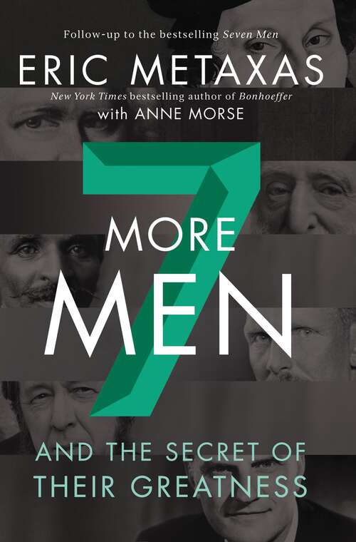 Book cover of Seven More Men: And the Secret of Their Greatness