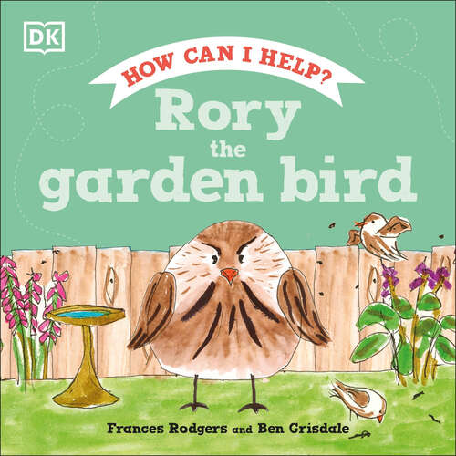 Book cover of Rory the Garden Bird (Roly and Friends: Vol. 3)