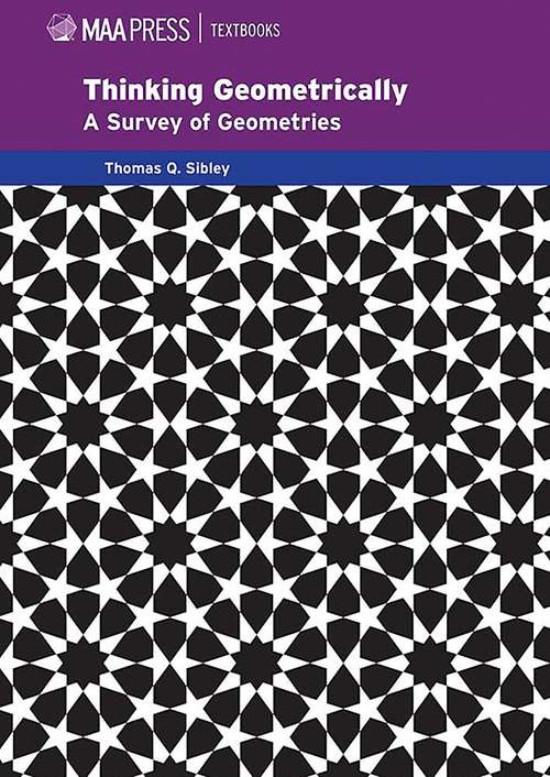 Book cover of Thinking Geometrically: A Survey of Geometries (Maa Textbooks #26)