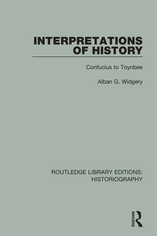 Book cover of Interpretations of History: From Confucius to Toynbee (Routledge Library Editions: Historiography)