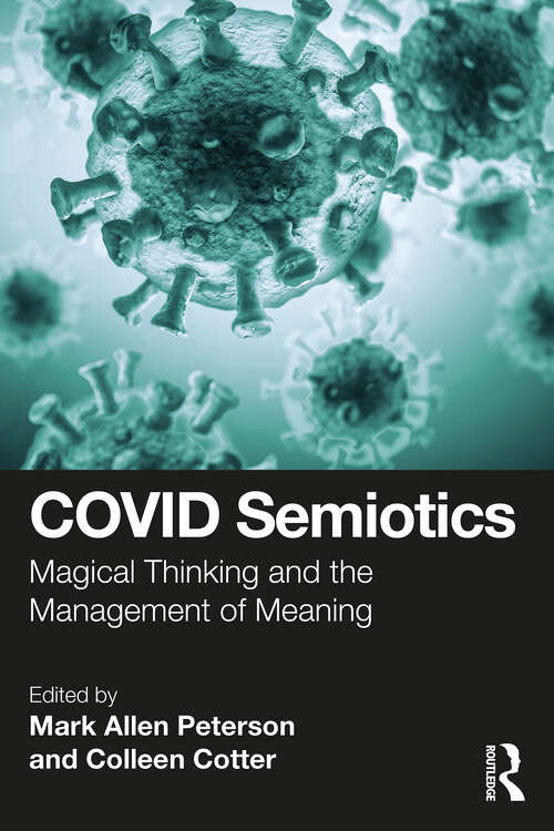 Book cover of COVID Semiotics: Magical Thinking and the Management of Meaning