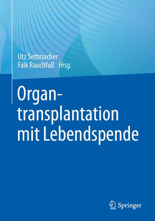 Book cover of Organtransplantation mit Lebendspende (1. Aufl. 2023)