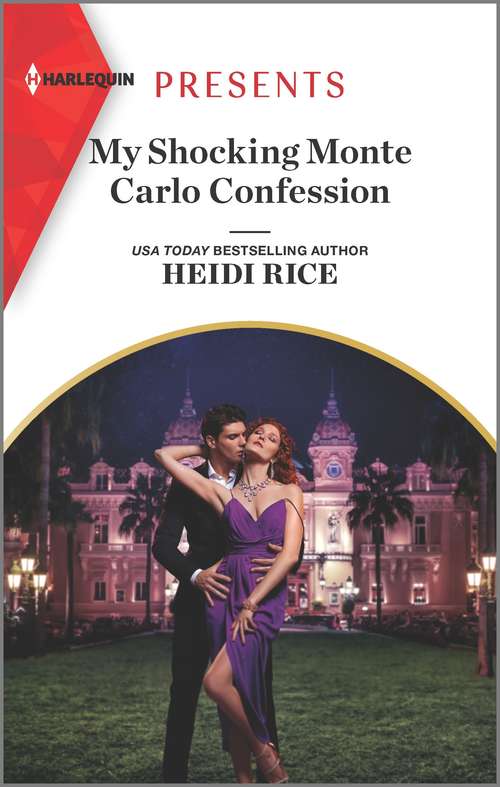 Book cover of My Shocking Monte Carlo Confession: My Shocking Monte Carlo Confession / Scandal In His Majesty's Palace (Original) (Passion in Paradise #12)