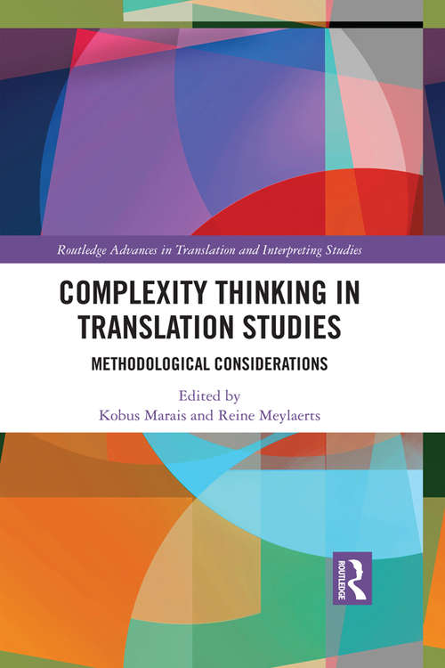 Book cover of Complexity Thinking in Translation Studies: Methodological Considerations (Routledge Advances in Translation and Interpreting Studies)