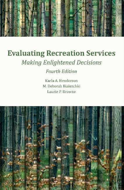 Book cover of Evaluating Recreation Services: Making Enlightened Decisions (Fourth Edition)