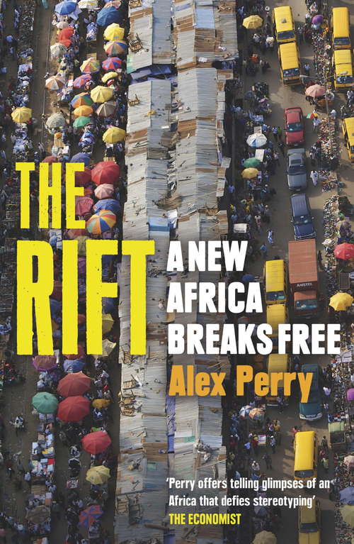 Book cover of The Rift: A New Africa Breaks Free