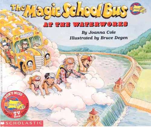 Book cover of The Magic School Bus at the Waterworks (The Magic School Bus Ser.)