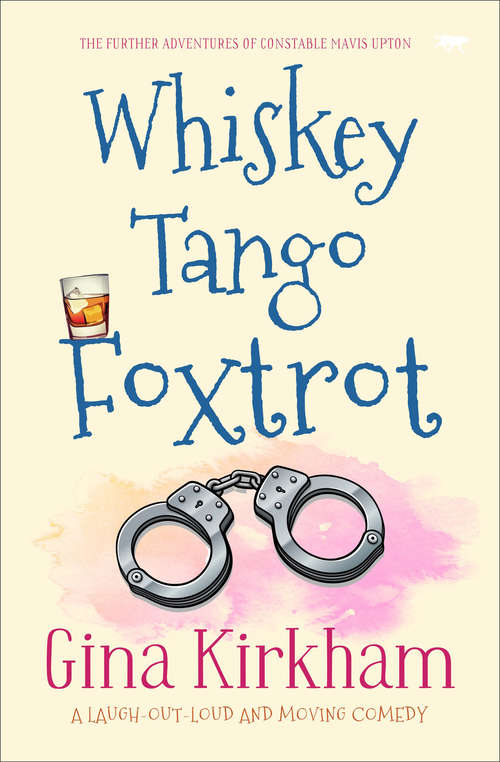 Book cover of Whiskey Tango Foxtrot (The Constable Mavis Upton Series #2)