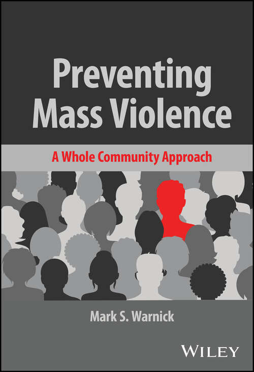 Book cover of Preventing Mass Violence: A Whole Community Approach