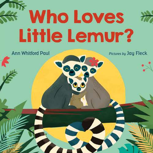 Book cover of Who Loves Little Lemur?