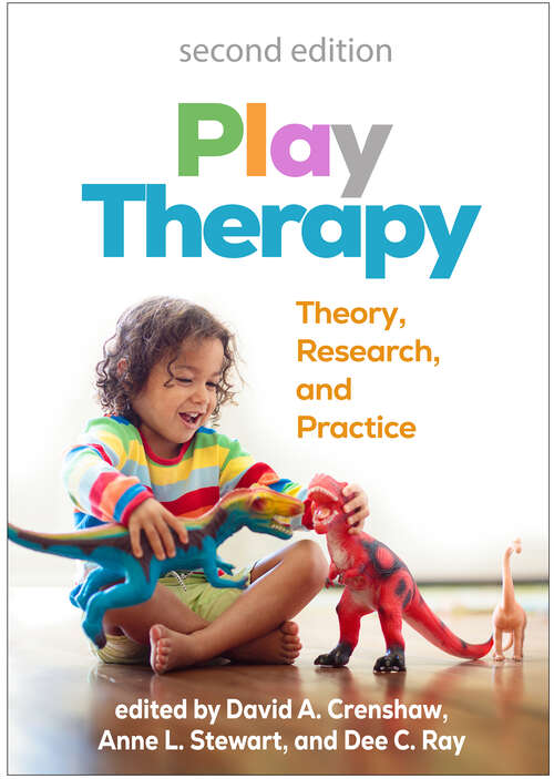 Book cover of Play Therapy: Theory, Research, and Practice (Second Edition)