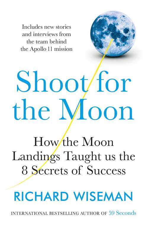 Book cover of Shoot for the Moon: How the Moon Landings Taught us the 8 Secrets of Success