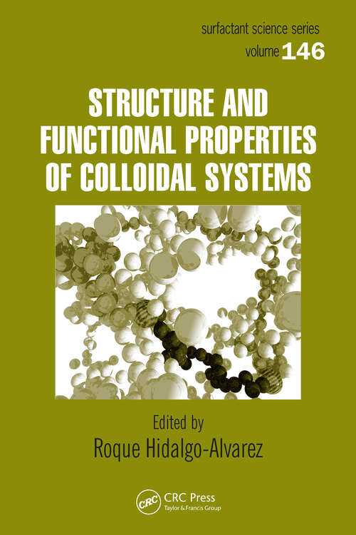 Book cover of Structure and Functional Properties of Colloidal Systems (1) (Surfactant Science)