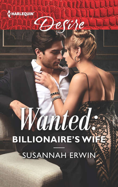 Book cover of Wanted: A Contract Seduction (southern Secrets) / Wanted: Billionaire's Wife (Original) (Mills And Boon Desire Ser. #2)