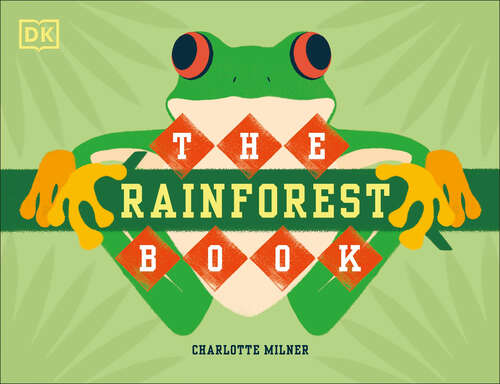 Book cover of The Rainforest Book (Conservation for Kids)
