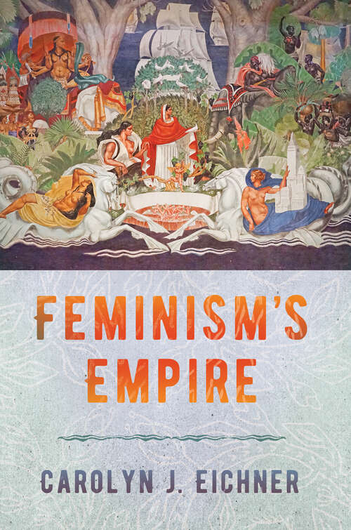 Book cover of Feminism's Empire