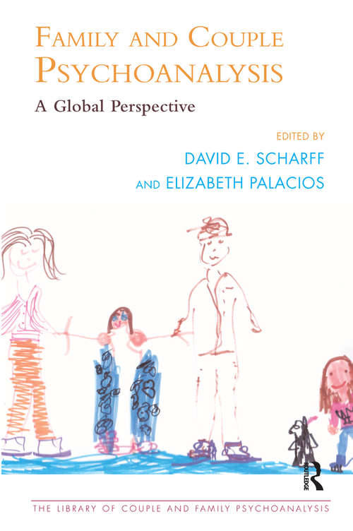 Book cover of Family and Couple Psychoanalysis: A Global Perspective (The Library of Couple and Family Psychoanalysis)