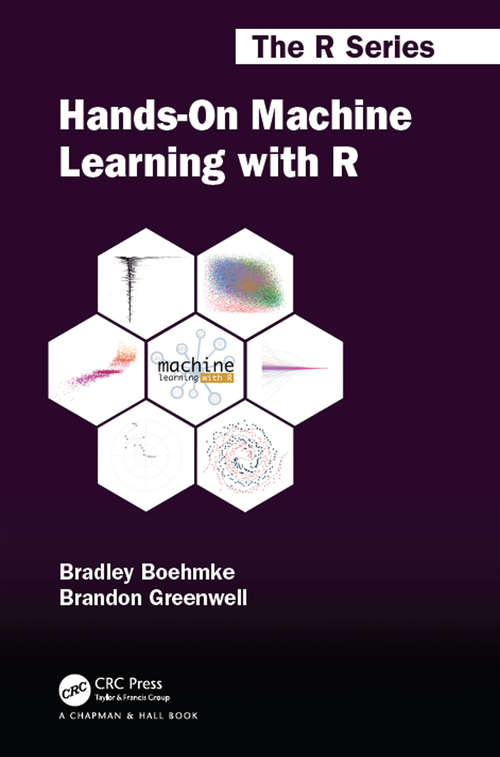 Book cover of Hands-On Machine Learning with R (Chapman & Hall/CRC The R Series)