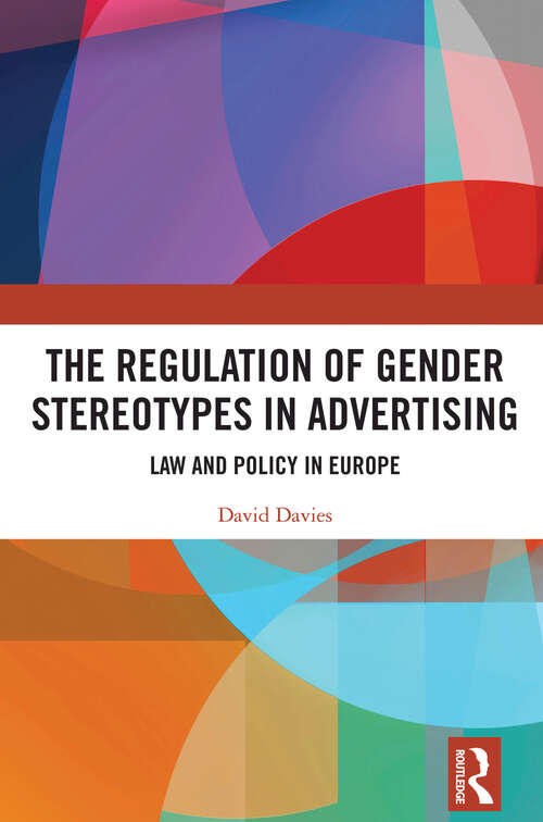 Book cover of The Regulation of Gender Stereotypes in Advertising: Law and Policy in Europe (1)