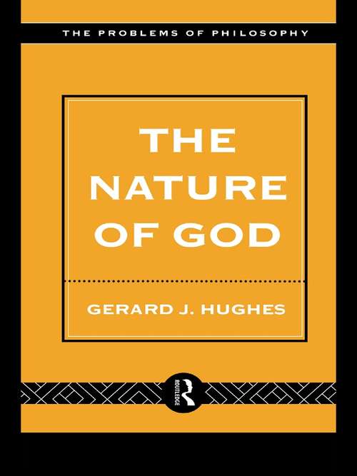 Book cover of The Nature of God: An Introduction to the Philosophy of Religion (Problems of Philosophy)