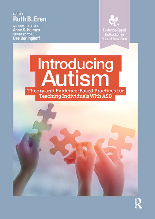 Book cover of Introducing Autism: Theory and Evidence-Based Practices for Teaching Individuals with ASD (Evidence-Based Instruction in Special Education)