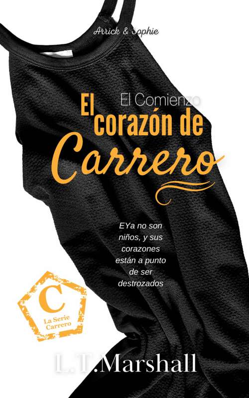 Book cover of El corazón de Carrero: El comienzo: Arrick & Sophie (La serie Carrero #4)