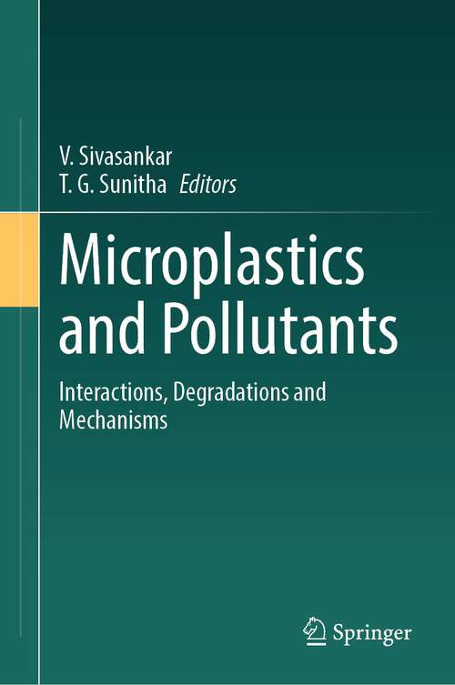 Book cover of Microplastics and Pollutants: Interactions, Degradations and Mechanisms (2024)