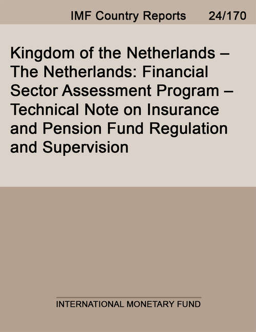 Book cover of Kingdom of the Netherlands-The Netherlands: Financial Sector Assessment Program- Technical Note On Insurance And Pension Fund Regulation And Supervision (Imf Staff Country Reports)
