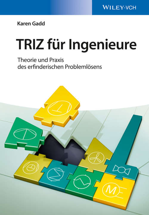 Book cover of TRIZ für Ingenieure: Theorie und Praxis des erfinderischen Problemlösens