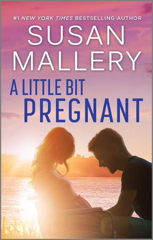 Book cover of A Little Bit Pregnant: A Friends-to-Lovers Romance Novel (Reissue)