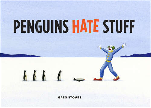 Book cover of Penguins Hate Stuff