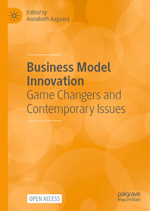 Book cover of Business Model Innovation: Game Changers and Contemporary Issues (2024)