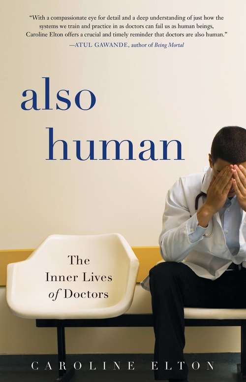 Book cover of Also Human: The Inner Lives of Doctors