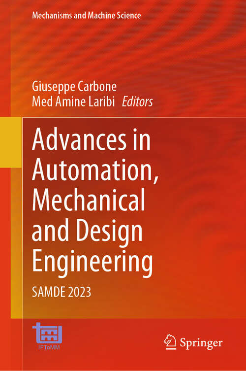 Book cover of Advances in Automation, Mechanical and Design Engineering: SAMDE 2023 (2024) (Mechanisms and Machine Science #161)