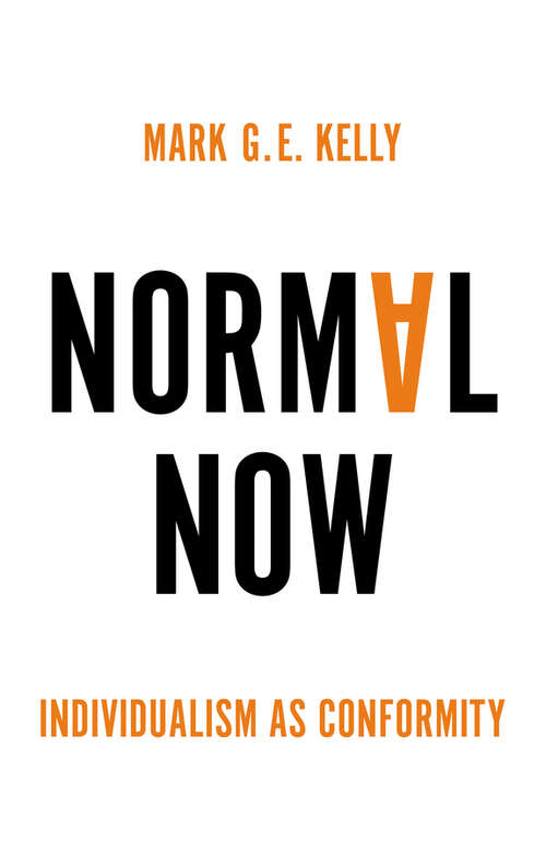 Book cover of Normal Now: Individualism as Conformity