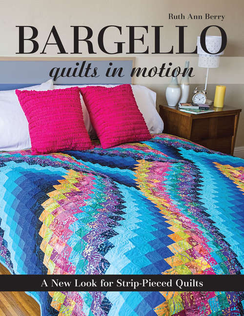 Book cover of Bargello: A New Look for Strip-Pieced Quilts