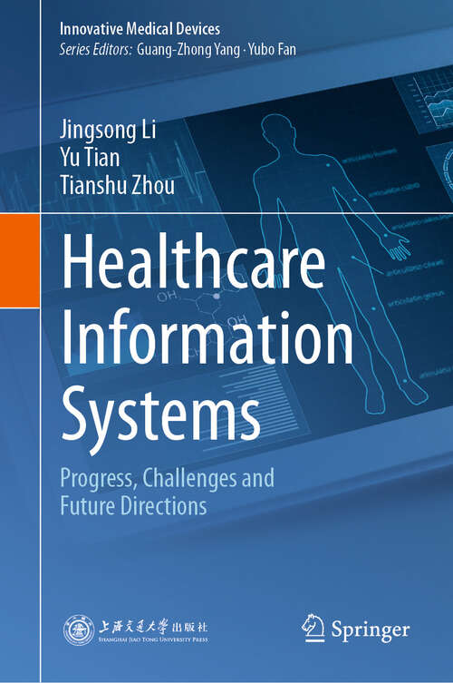 Book cover of Healthcare Information Systems: Progress, Challenges and Future Directions (Innovative Medical Devices)