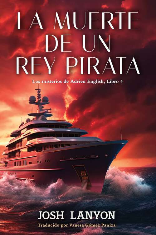 Book cover of La muerte de un Rey Pirata: Death of a Pirate King (Los misterios de Adrien English Libros 4 #4)