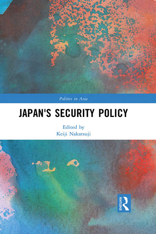 Book cover of Japan's Security Policy (Politics in Asia)