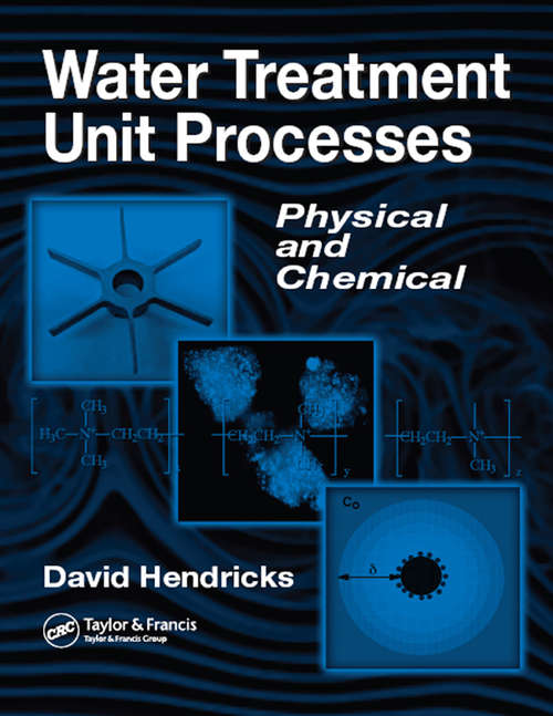 Book cover of Water Treatment Unit Processes: Physical and Chemical (1) (Civil and Environmental Engineering)