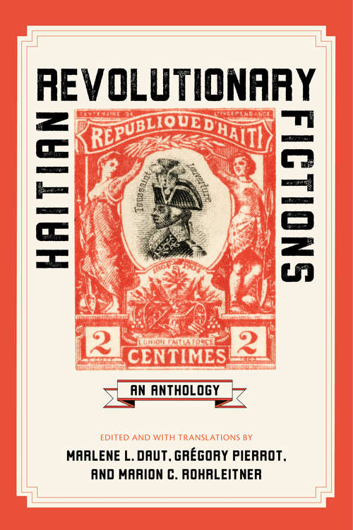 Book cover of Haitian Revolutionary Fictions: An Anthology (New World Studies)