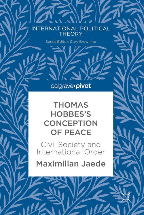 Book cover of Thomas Hobbes's Conception of Peace: Civil Society And International Order (International Political Theory Ser.)