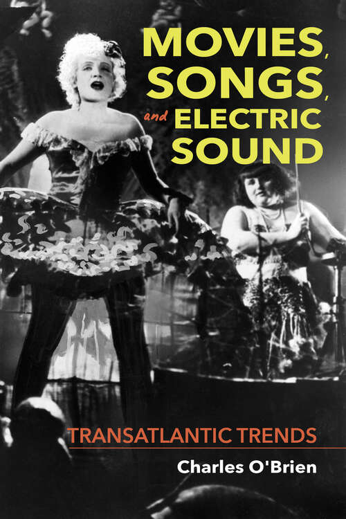 Book cover of Movies, Songs, and Electric Sound: Transatlantic Trends