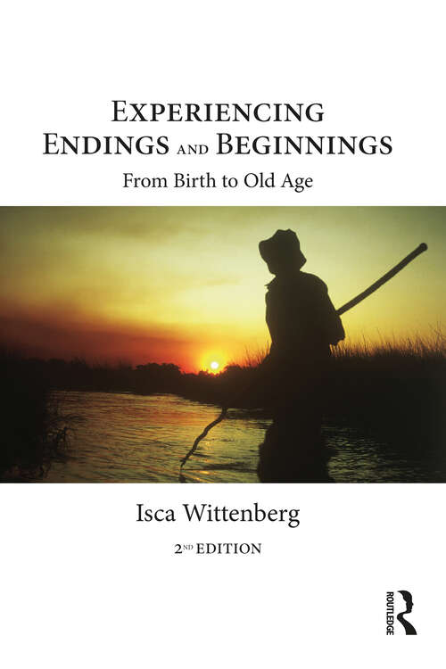 Book cover of Experiencing Endings and Beginnings: From Birth to Old Age (2)