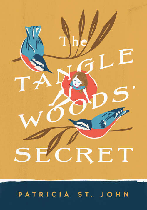 Book cover of The Tanglewoods' Secret (New Edition) (Patricia St John Series)