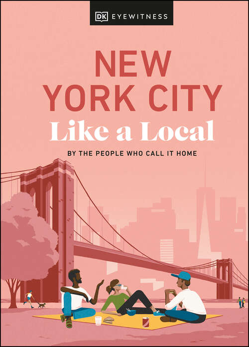 Book cover of New York City Like a Local: By the People Who Call It Home (Local Travel Guide)